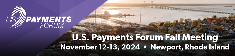 2024 U.S. Payments Forum Fall Member Meeting